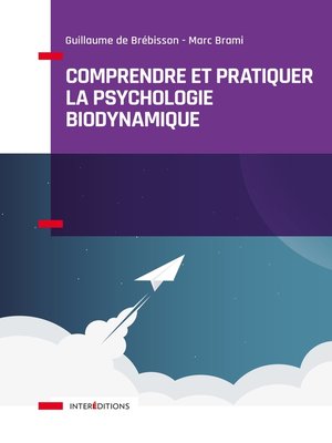 cover image of Comprendre et pratiquer la psychologie biodynamique
